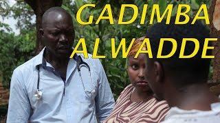 GADIMBA ALWADDE - BEST Ugandan Comedy skits.