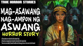 MAG-ASAWANG NAGAMPON NG ASWANG | Aswang True Story