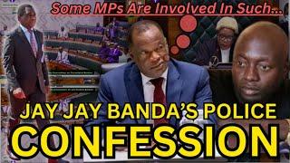 Finally Jay Jay Banda Confesses To The Police #jackmwiimbu #parliament