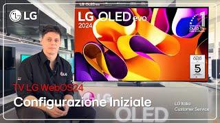 TV LG | Configurazione iniziale LG OLED evo G4 | WebOS 24