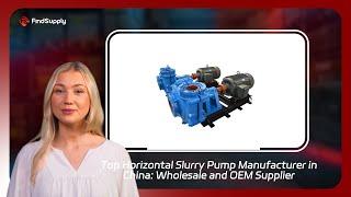 Top Horizontal Slurry Pump Manufacturer in China: Wholesale and OEM Supplier