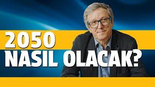 2050 Nasıl Olacak? - Olmaz Öyle Saçma İklim - Prof. Dr. Erinç Yeldan -B03