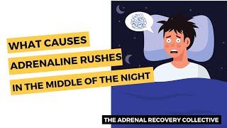 What Causes Adrenaline Rushes At Night?