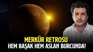 MERKÜR RETROSU HEM BAŞAK HEM ASLAN BURCUNDA! | 30 AĞUSTOS'A KADAR ETKİSİ EDECEK!