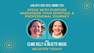 Speak with Purpose Harmonize Your Spiritual & Professional Journey with Juliette Noske & Clare Kelly