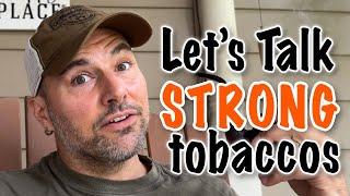 Let's talk about pub pipes and really strong tobaccos