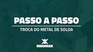 Passo a passo - Troca do metal de solda