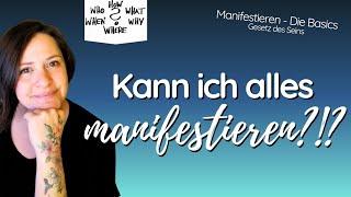 Manifestieren | Kann ich ALLES manifestieren? | Gesetz des Seins/der Annahme