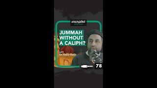 Jummah without a Caliph? #Shorts