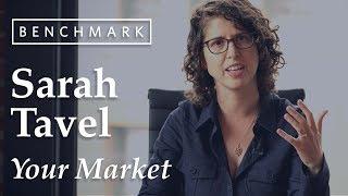 How Benchmark Evaluates the Market You've Chosen with Sarah Tavel (Benchmark)