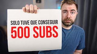 Cómo YouTube Puede CAMBIAR Tu VIDA (Con Solo 500 Suscriptores)