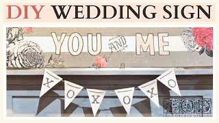 A Simple Wedding Sign: How to Decorate For Your Wedding With IOD