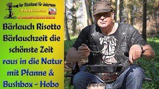  Bärlauch Risotto  | raus in die Natur mit der Bushbox | Outdoor Cooking