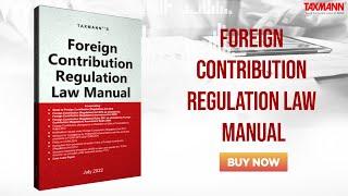 Foreign Contribution Regulation Law Manual | FCRA Laws, delivered in the most comprehensive package