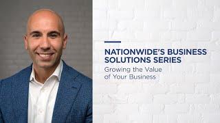 Nationwide Business Solutions - Growing the Value of your Business with Nick Delgado