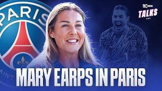 LIONESS MARY EARPS EXCLUSIVE: WHY I JOINED PSG 