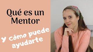 Qué es un Mentor ‍ y cómo puede ayudarte