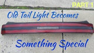 Old Taillight turned into something special - Part 1