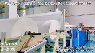 Nice Price Big Industrial Roll Production Line, Maxi Roll Making Machine in Client Workshop