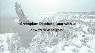 Present and Future of Greenplum Database: Greenplum Summit 2019