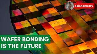 Why Wafer Bonding is the Future of Semiconductors