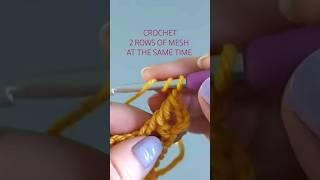 Crochet 2 rows of mesh at the same time