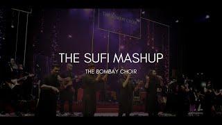 The Sufi Mashup - The Bombay Choir