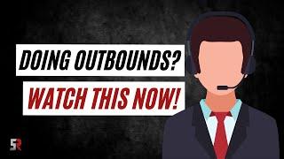 Watch This if You Do Outbound Calls! | Outbound Calls