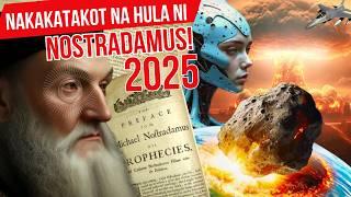 NAKAKATAKOT na HULA at PREDIKSYON ni NOSTRADAMUS sa 2025! NANGYAYARI NA!