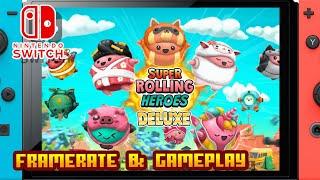 Super Rolling Heroes Deluxe - (Nintendo Switch) - Framerate & Gameplay