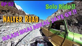 Conquering Naltar Valley Road with extreme motorcycle adventure | solo ride | gilgit ep 2