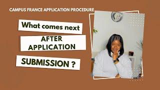 After submission what next ? Step by Step information  till Visa stage #campusfrance #studyinfrance