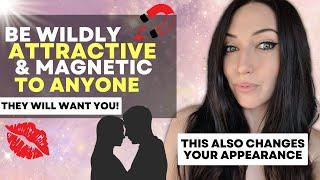 Be Wildly Attractive & Magnetic to Anyone Instantly! | Manifest Being More Attractive & Sexy