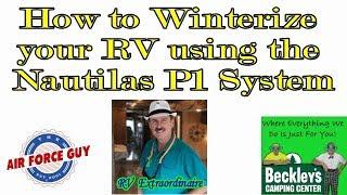 How to Winterize Your RV using the Nautilas P1 System  - w/Paul Chamberlain, Jr. "The Air Force Guy"