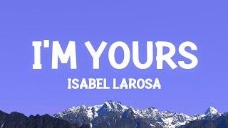 Isabel LaRosa - I'm Yours (Lyrics)