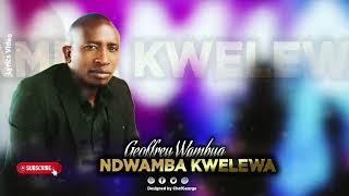 GEOFFREY WAMBUA  -  NDWAMBA KWELEWA (OFFICIAL LYRICS)