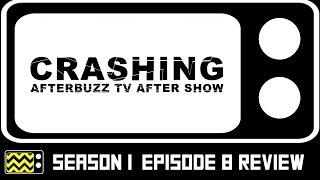 Crashing Season 1 Episode 8 Review & After Show | AfterBuzz TV