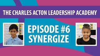 Charles Acton Leadership Academy - Habit #6 - Synergize