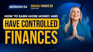 How to earn more money and have controlled finances | Class 4