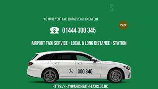 Haywards heath taxis- Taxi Haywards Heath - 01444300345