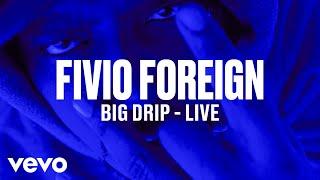 Fivio Foreign - Big Drip (Live) | Vevo DSCVR