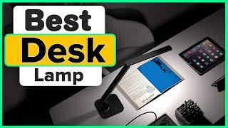 Top 5 Best Desk Lamp For Homes and Offices