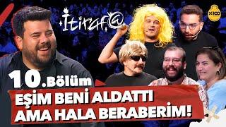 İtiraf@ - 10.Bölüm | EŞİM BENİ ALDATTI AMA HALA BERABERİM! #10