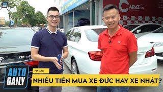 Nhiều tiền mua xe Đức hay xe Nhật? |AUTODAILY.VN|