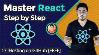 [Free] Building + Hosting React App For free on Github Pages | Complete React Course in Hindi #17