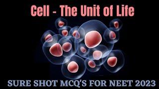 Biology SURE SHOT MCQ's for NEET 2023 || Cell - The Unit of Life || by Shiksha House