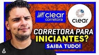 Clear Corretora: Como Funciona? Boa para Investidores Iniciantes? [SAIBA TUDO sem enrolação!]
