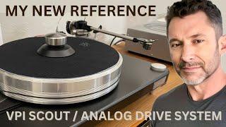 VPI Scout / Analog Drive System - A New Reference