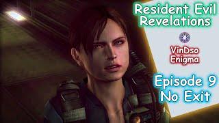 Resident Evil Revelations Episode 9: No Exit (VinDso Enigma) #gameplay #walkthrough