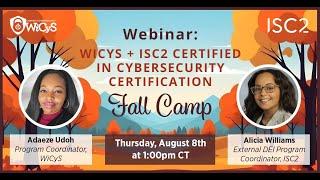 WICYS + ISC2 Certified in Cybersecurity Certification Fall Camp